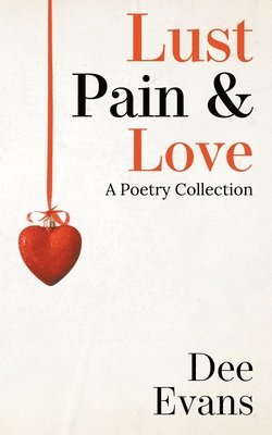 bokomslag Lust, Pain & Love