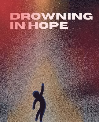 bokomslag Drowning In Hope