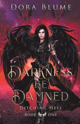 Dora Blume - Darkness be Damned, Häftad