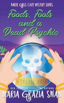 Foods, Fools and a Dead Psychic 1