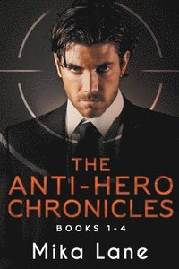 bokomslag The Anti-Hero Chronicles Books 1-4