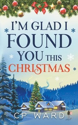 I'm Glad I Found You This Christmas 1