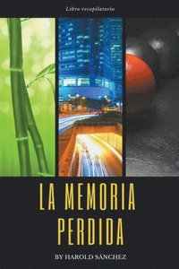 bokomslag La Memoria Perdida - Libro Recopilatorio