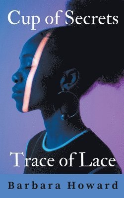 Barbara Howard - Cup of Secrets - Trace of Lace, Häftad