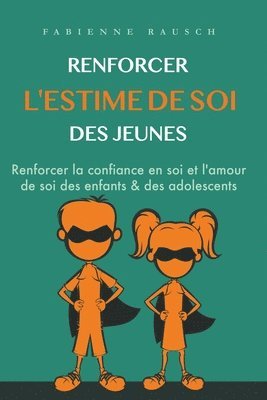 bokomslag Renforcer l¿estime de soi des jeunes