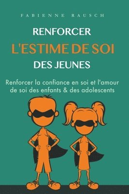 bokomslag Renforcer lestime de soi des jeunes