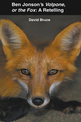 Ben Jonson's Volpone, or the Fox 1