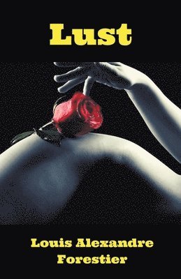Louis Alexandre Forestier - Lust, Häftad