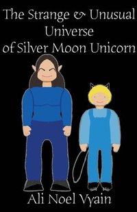 bokomslag Strange & Unusual Universe of Silver Moon Unicorn