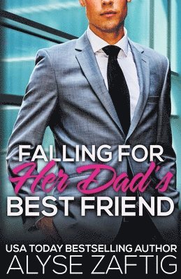 Alyse Zaftig - Falling for Her Dad's Best Friend, Häftad