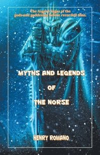 bokomslag Myths and Legends of the Norse