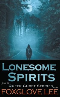 bokomslag Lonesome Spirits