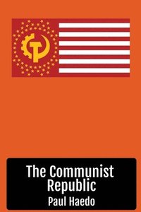 bokomslag The Communist Republic