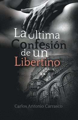 La ltima Confesin de un Libertino 1