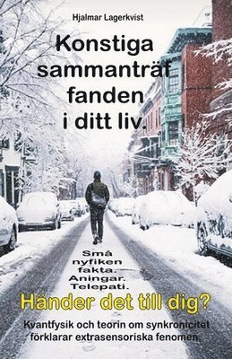 Hjalmar Lagerkvist - Konstiga sammanträffanden i ditt liv. Små nyfiken fakta. Aningar. Telepati. Händer det till dig?, Häftad