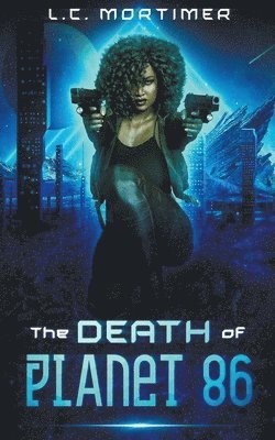 L C Mortimer, L. C. Mortimer, L.C. Mortimer - Death of Planet 86, Häftad