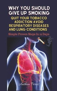 bokomslag Why You Should Give Up Smoking