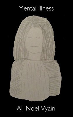 Ali Noel Vyain - Mental Illness, Häftad