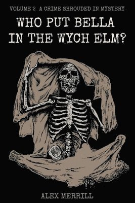 Who Put Bella In The Wych Elm? Volume 2 1