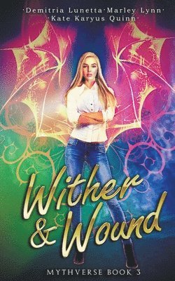 Kate Karyus Quinn, Demitria Lunetta, Marley Lynn - Wither & Wound, Häftad