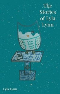 bokomslag The Stories of Lyla Lynn