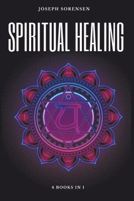 Spiritual Healing, 4 Books in 1 1