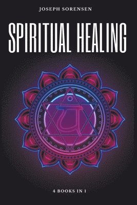Spiritual Healing, 4 Books in 1