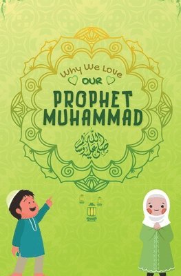 Why We Love Our Prophet Muhammad 1