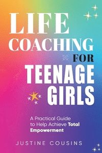 bokomslag Life Coaching for Teenage Girls