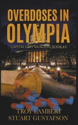 Stuart Gustafson, Troy Lambert - Overdoses in Olympia, Häftad