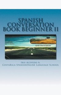bokomslag Spanish Conversation Book for Beginners II
