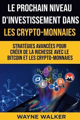 bokomslag Le prochain niveau d'investissement dans les crypto-monnaies