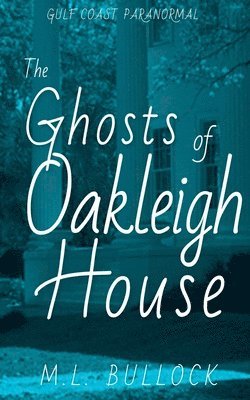 Ghosts of Oakleigh House