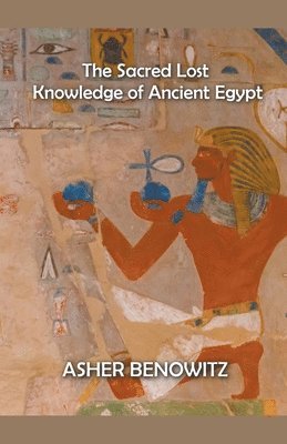 The Sacred Lost Knowledge of Ancient Egypt 1