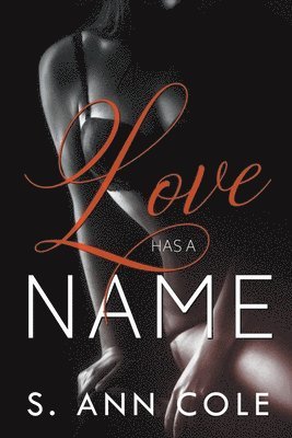S Ann Cole - Love Has A Name, Häftad. Tillgänglighet: Lägg i varukorg