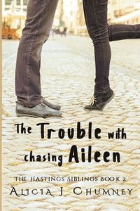 bokomslag The Trouble with Chasing Aileen