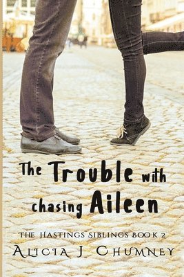 Trouble with Chasing Aileen