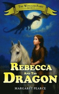 bokomslag Rebecca and the Dragon