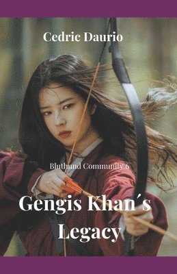 Gengis Khans Legacy- Bluthund Community 6 1
