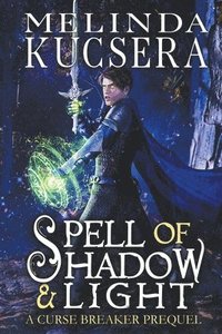 bokomslag Spell of Shadow & Light
