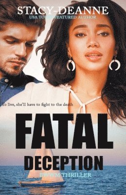 Stacy-Deanne - Fatal Deception, Häftad