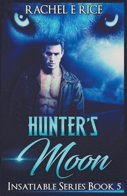 Rachel E Rice - Hunter's Moon, Häftad