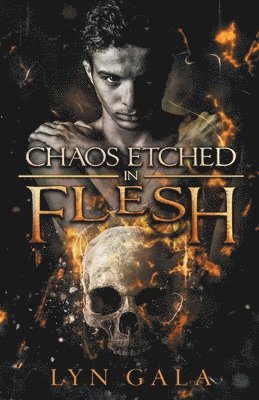 Lyn Gala - Chaos Etched in Flesh, Häftad