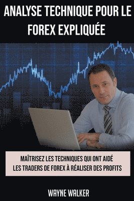 bokomslag Analyse Technique Pour le Forex Explique