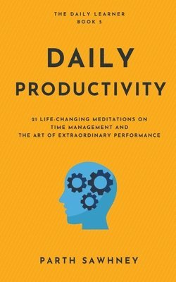 Parth Sawhney - Daily Productivity, Häftad
