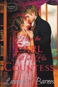 bokomslag How the Earl Fell for His Countess