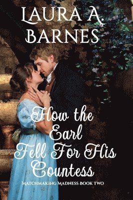How the Earl Fell for His Countess