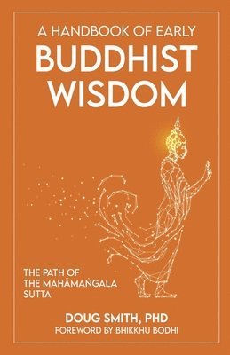 A Handbook of Early Buddhist Wisdom 1