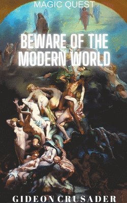 Beware of the Modern World 1