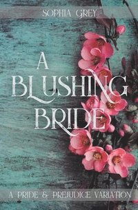 bokomslag A Blushing Bride